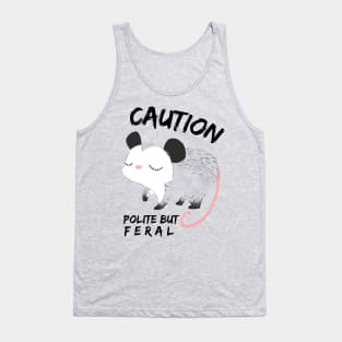 Polite But Feral Possum Tank Top